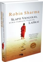 Robin Sharma — Slapti vienuolio, kuris pardavė „Ferrarį“, laiškai