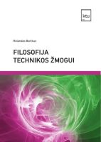 Rolandas Bartkus — Filosofija technikos žmogui rolandas-bartkus-filosofija-technikos-zmogui.jpg