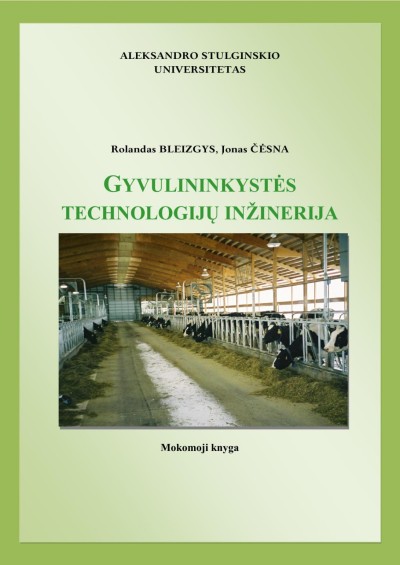 Rolandas Bleizgys & Jonas Čėsna — Gyvulininkystės technologijų inžinerija