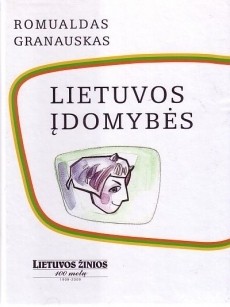 Romualdas Granauskas — Lietuvos įdomybės