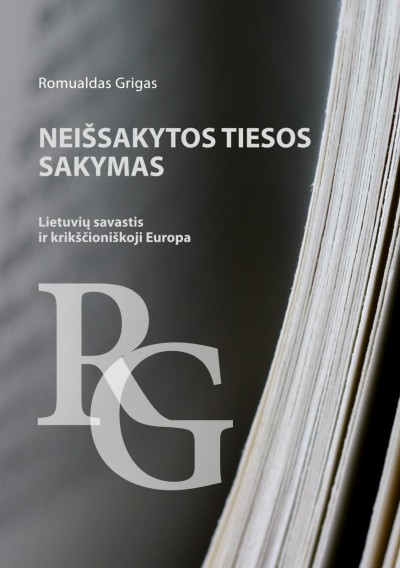 Romualdas Grigas — Neišsakytos tiesos sakymas