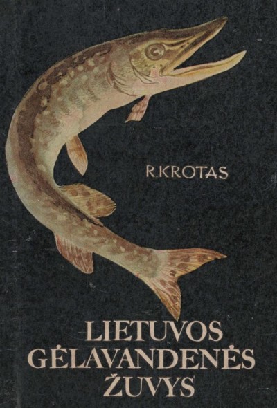 Rostislavas Krotas — Lietuvos gėlavandenės žuvys