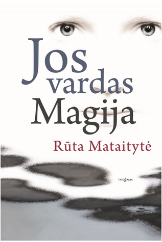 Rūta Mataitytė — Jos vardas Magija