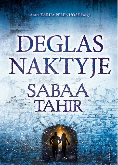Sabaa Tahir — Deglas naktyje