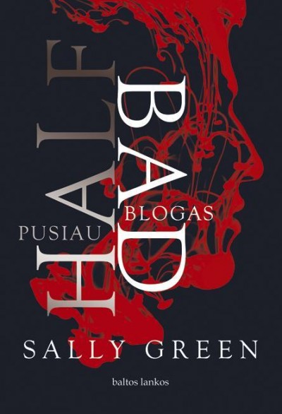 Sally Green — Pusiau blogas
