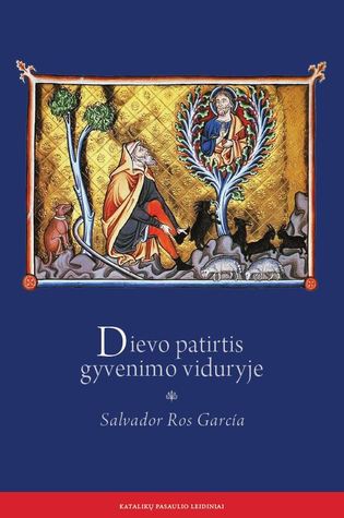 Salvador Ros Garcia — Dievo patirtis gyvenimo viduryje