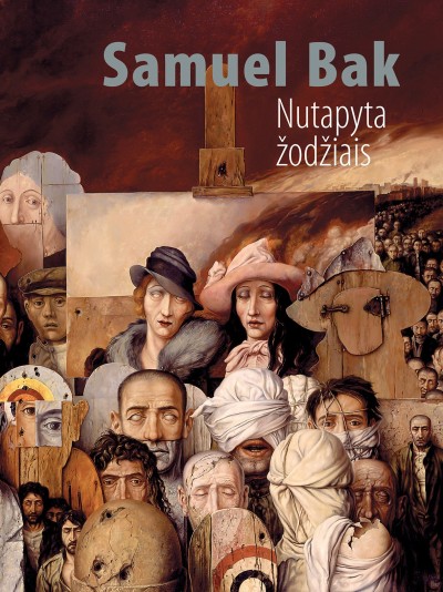 Samuel Bak — Nutapyta žodžiais: Vilniaus prisiminimai