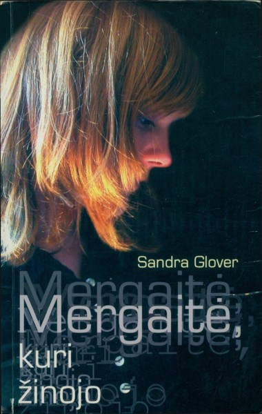 Sandra Glover — Mergaitė, kuri žinojo