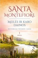 Santa Montefiore — Meilės ir karo dainos
