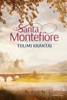 Santa Montefiore — Tolimi krantai