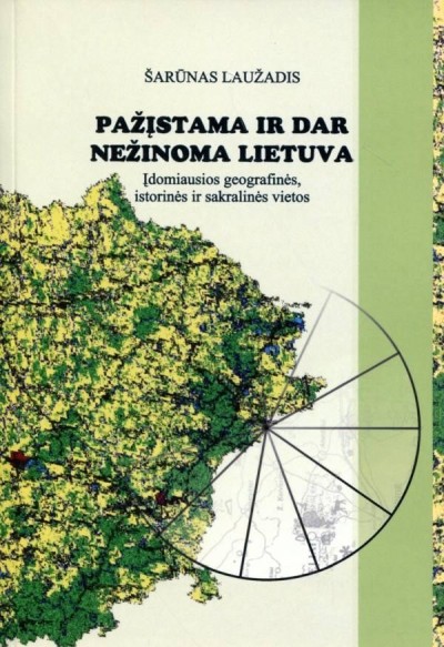 Šarūnas Laužadis — Pažįstama ir dar nežinoma Lietuva