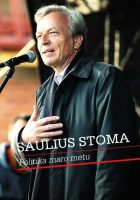 Saulius Stoma — Politika maro metu
