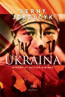 Serhy Jekelčyk — Ukraina. Modernios nacijos gimimas