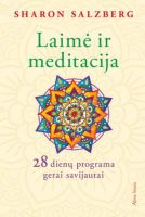 Sharon Salzberg — Laimė ir meditacija. 28 dienų programa gerai savijautai