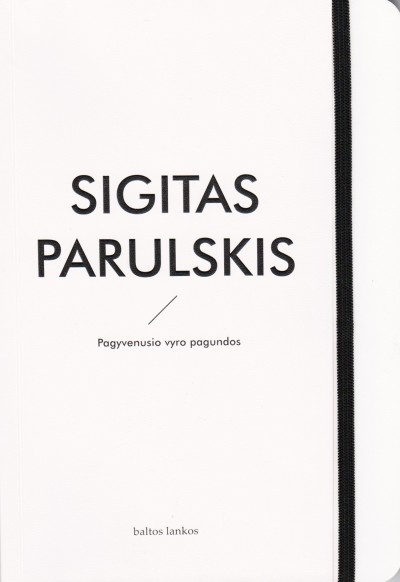 Sigitas Parulskis — Pagyvenusio vyro pagundos