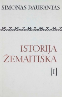 Simonas Daukantas — Istorija žemaitiška (1)