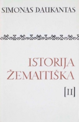 Simonas Daukantas — Istorija žemaitiška (2)