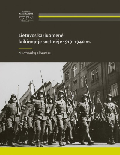 Solveiga Lukminaitė & Lina Kasparaitė-Balaišė — Lietuvos kariuomenė laikinojoje sostinėje 1919-1940 m.