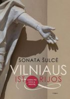 Sonata Šulcė — Vilniaus istorijos. Gidas po XVIII a. miestą