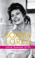 Sophia Loren — Vakar, šiandien, rytoj. Mano gyvenimas