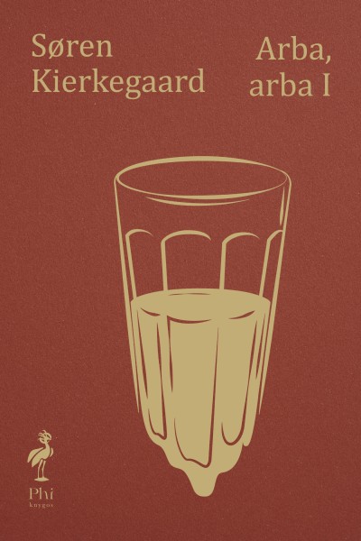 Søren Kierkegaard — Arba, arba I dalis