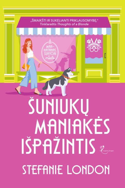 Stefanie London — Šuniukų maniakės išpažintis