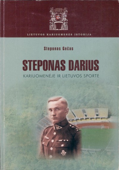Steponas Gečas — Steponas Darius kariuomenėje ir Lietuvos sporte