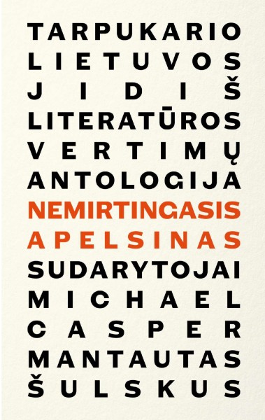 Sud. Michael Casper & Mantautas Šulskus — Nemirtingasis apelsinas