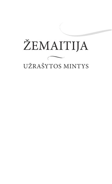 Sud. Virginija Kairienė — Žemaitija. Užrašytos mintys