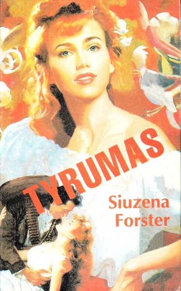 Suzanne Forster — Tyrumas