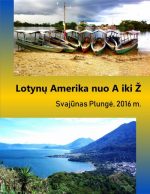 Svajūnas Plungė — Lotynų Amerika nuo A iki Ž