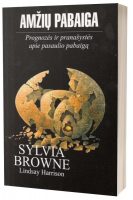 Sylvia Browne — Amžių pabaiga. Prognozės ir pranašystės