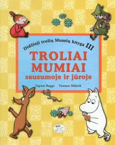 Tapani Bagge & Tuomas Makela — Troliai Mumiai: sausumoje ir jūroje