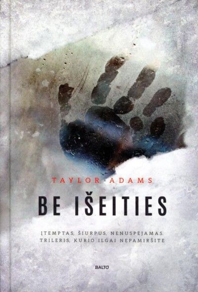 Taylor Adams — Be išeities