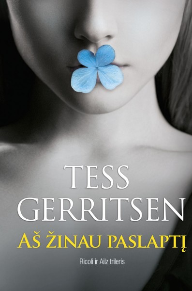 Tess Gerritsen — Aš žinau paslaptį