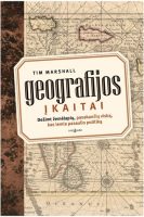 Tim Marshall — Geografijos įkaitai: dešimt žemėlapių, pasakančių viską, kas lemia pasaulio politiką