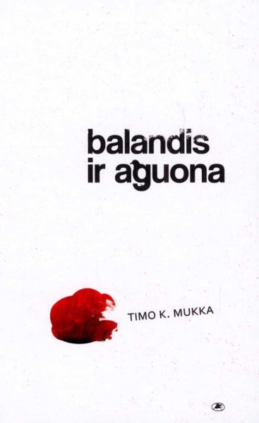 Timo K. Mukka — Balandis ir aguona
