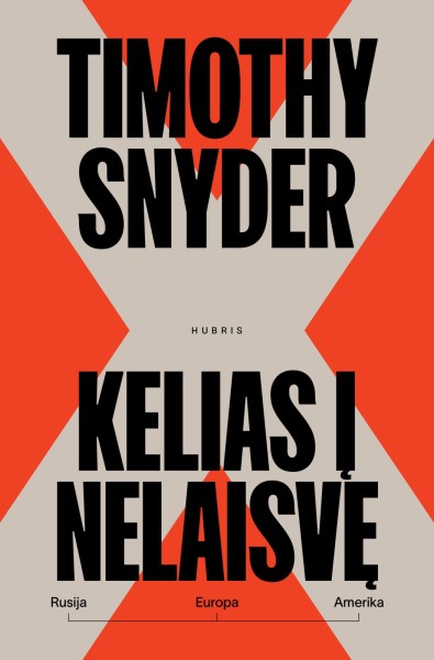 Timothy Snyder — Kelias į nelaisvę