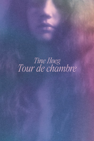 Tine Høeg — Tour de chambre