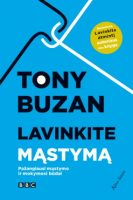Tony Buzan — Lavinkite mąstymą: pažangiausi mąstymo ir mokymosi būdai