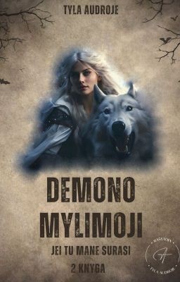 Tyla Audroje — Demono mylimoji (2) Jei tu mane surasi