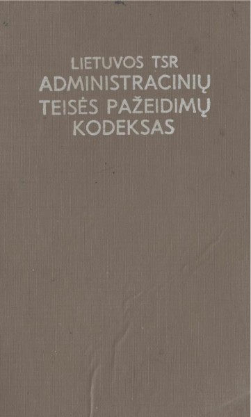 Unknown — Lietuvos TSR administracinių teisės pažeidimų kodeksas