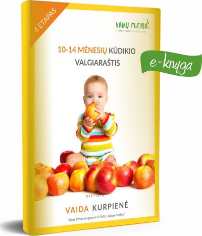 Vaida Kurpienė — 10-14 mėnesių kūdikio valgiaraštis