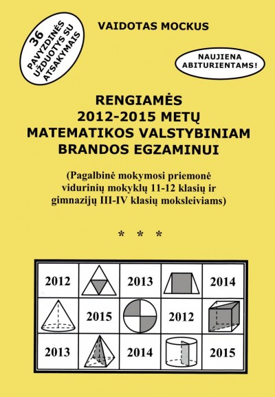 Vaidotas Mockus — Rengiamės 2012-2015 metų matematikos valstybiniam brandos egzaminui