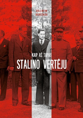 Valentin Berežkov — Kaip aš tapau Stalino vertėju