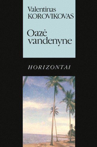 Valentin Korovikov — Oazė vandenyne