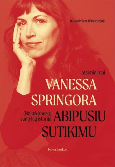 Vanessa Springora — Abipusiu sutikimu. (Ne)uždraustų santykių istorija