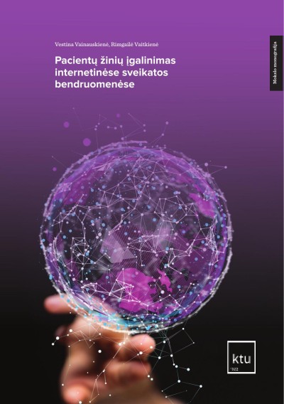 Vestina Vainauskienė & Rimgailė Vaitkienė — Pacientų žinių įgalinimas internetinėse sveikatos bendruomenėse
