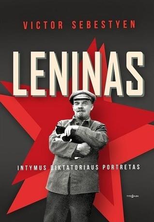 Victor Sebestyen — Leninas. Intymus diktatoriaus portretas