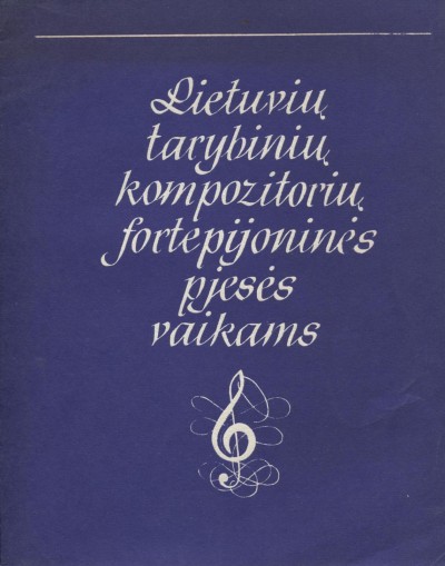 Viera Gabrėnienė & Vytautas Gaidamavičius — Lietuvių tarybinių kompozitorių fortepijoninės pjesės vaikams